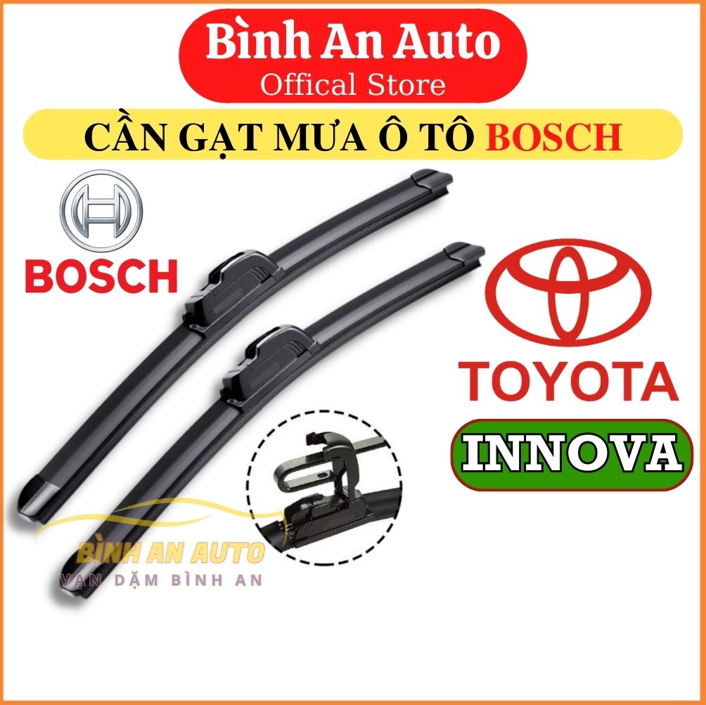 Cần gạt mưa TOYOTA INNOVA 2005-2023 Loại BOSCH AEROFIT không xương Silicone, loại BOSCH ECOPLUS thân cứng xương sắt