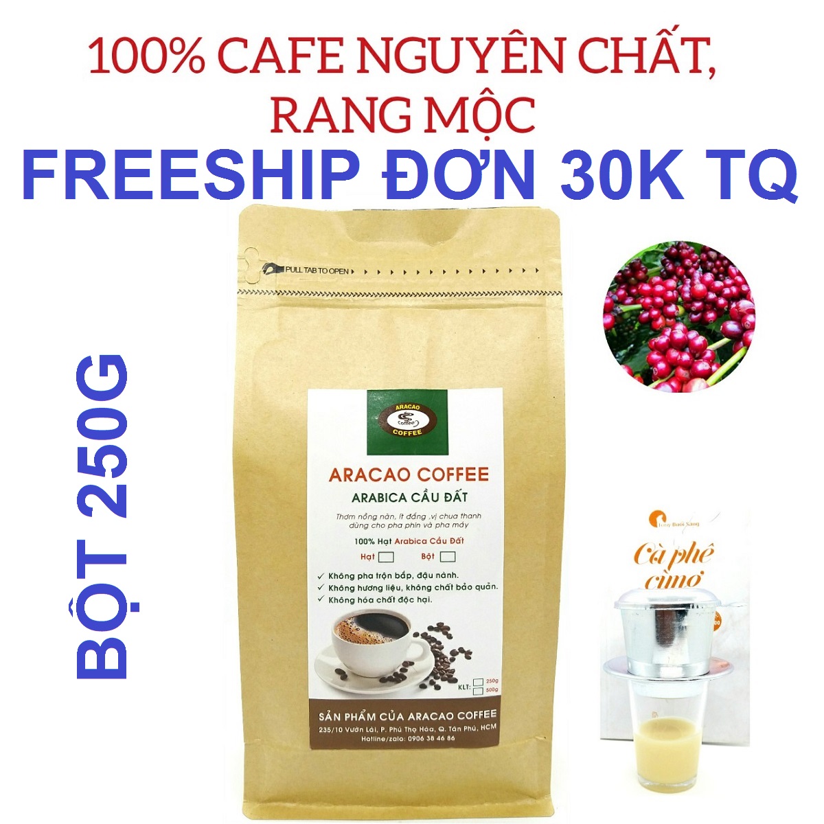 [HCM]Cà phê bột ARABICA CẦU ĐẤT- ARACAO COFFEE- thơm nồng nàn đắng dịu vị chua thanh cafein thấp [ Gói BỘT 250g]