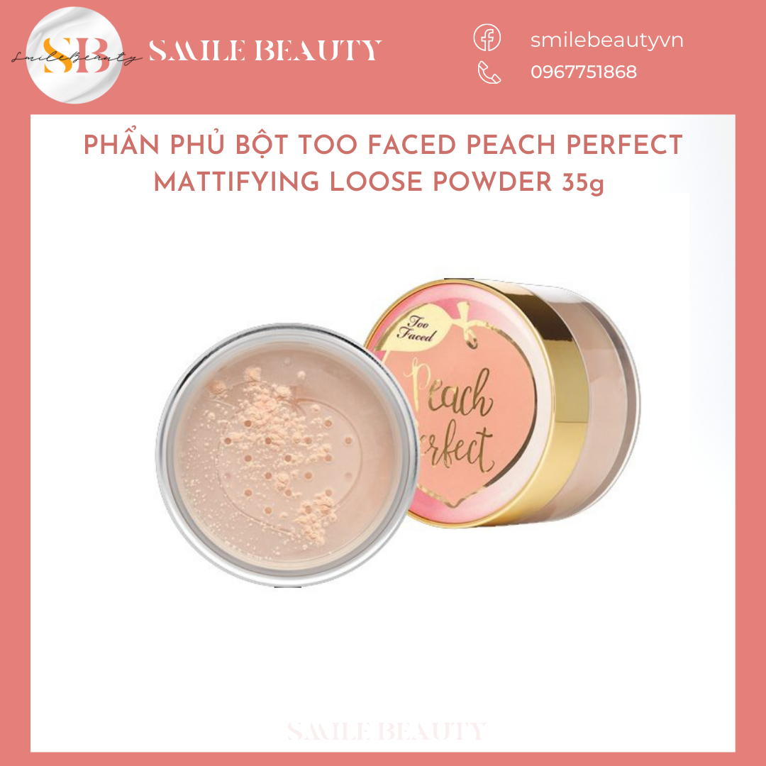 Phấn phủ bột Too Faced Peach Perfect Mattifying Loose Setting Powder 35g