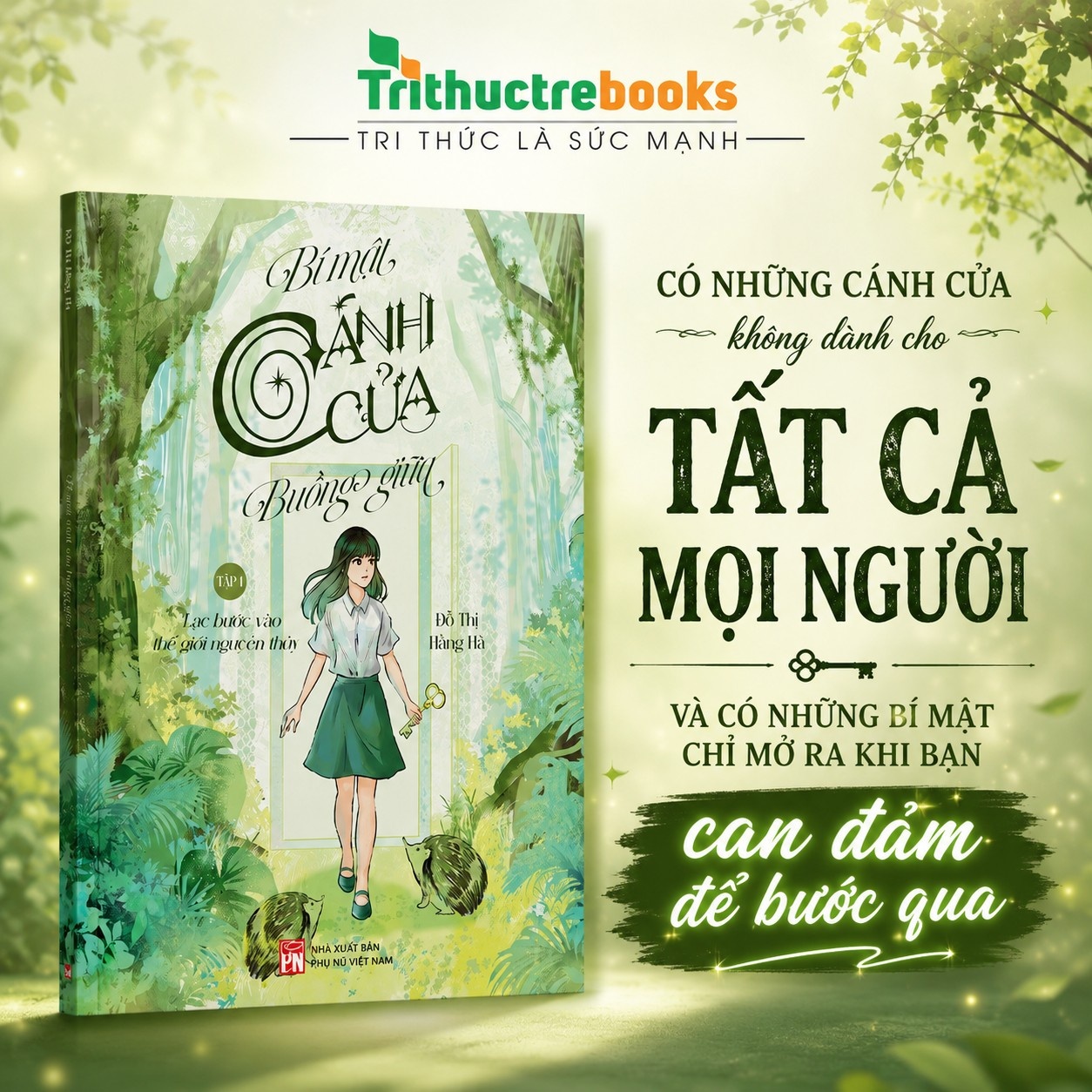 Bí mật cánh cửa buồng giữa: Tập 1 - Lạc bước vào thế giới nguyên thủy