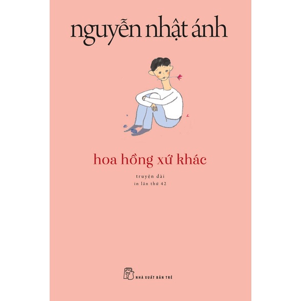 Sách - Hoa Hồng Xứ Khác - Nguyễn Nhật Ánh
