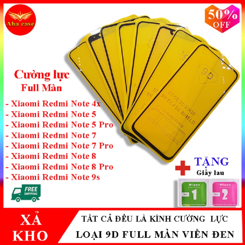 Kính cường lực Xiaomi redmi note 4x, Xiaomi redmi note 5, Xiaomi redmi note 5 pro, Xiaomi redmi note 7, Xiaomi redmi note 7 Pro, Xiaomi redmi note 8, Xiaomi redmi note 8 Pro, Xiaomi redmi note 9s, Cường lực Xiaomi 9D Full Màn + Tặng kèm giấy lau