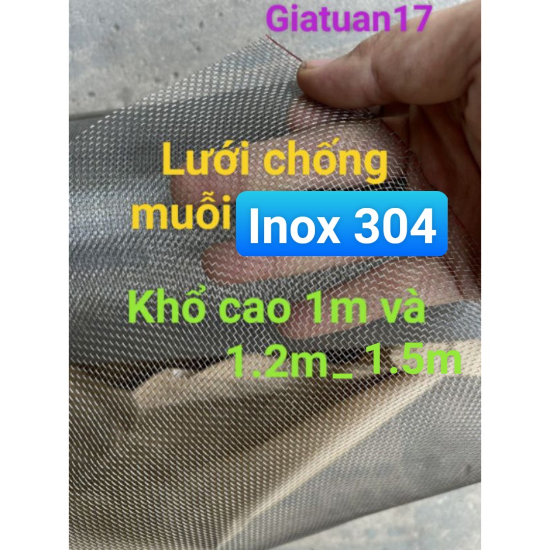 (inox 304)(khổ cao 1.5m và 1.2m và 1m) Lưới chống muỗi, chống côn trùng khổ cao 1m