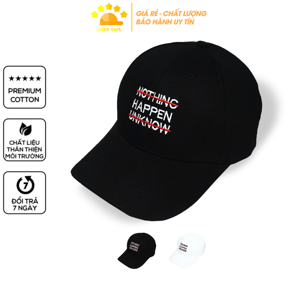 [FREESHIP] Mũ Lưỡi Trai Nam Nón Kết Nữ Nothing Happen Unknow Đen Trắng Vải Kaki Tốt Bền - Royal Caps