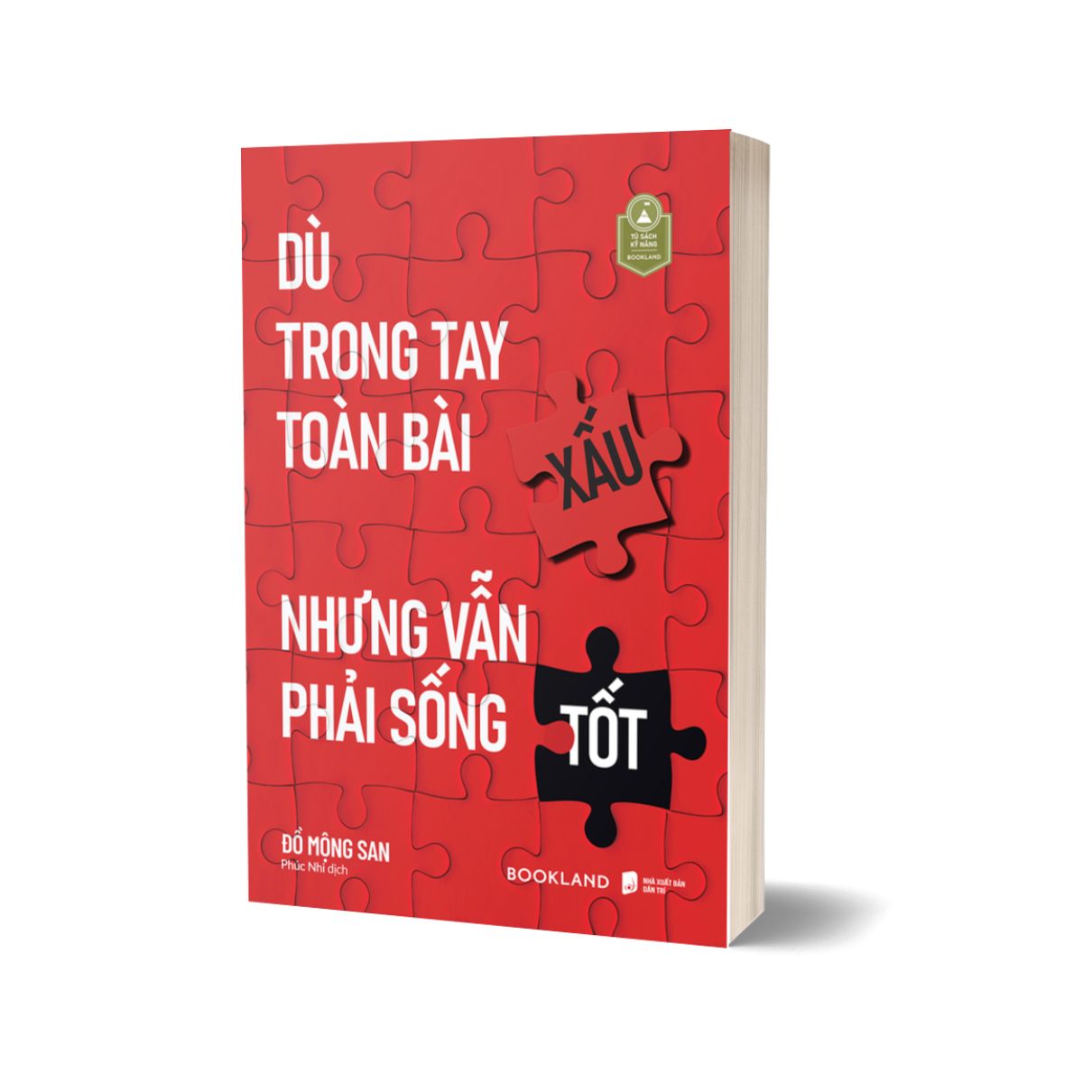 Sách - Dù Trong Tay Toàn Bài Xấu Nhưng Vẫn Phải Sống Tốt