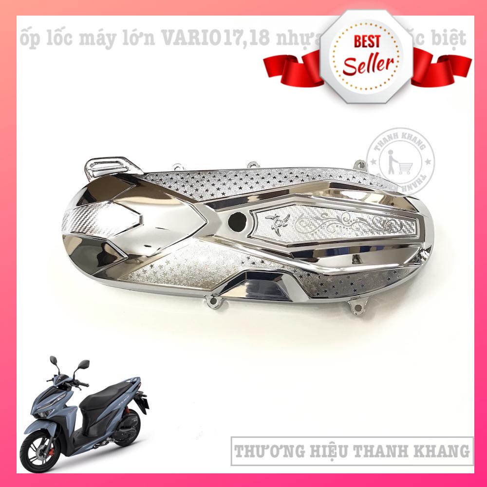 Ốp lốc máy lớn VARIO 17 -18 xi đặc biệt thanh khang 006001221