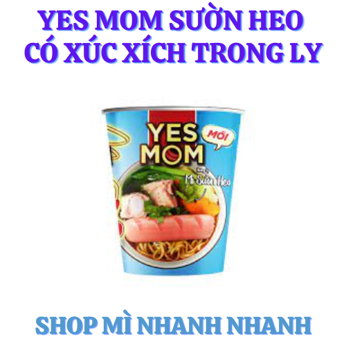 (Freeship)Thùng 24 ly Mì Yes Mom có Xúc Xích Vị Sườn Heo 76gr