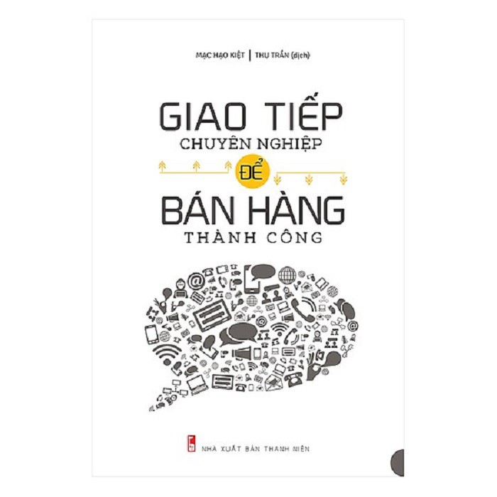 nguyetlinhbook Sách - Giao Tiếp Chuyên Nghiệp Để Bán Hàng Thành Công.