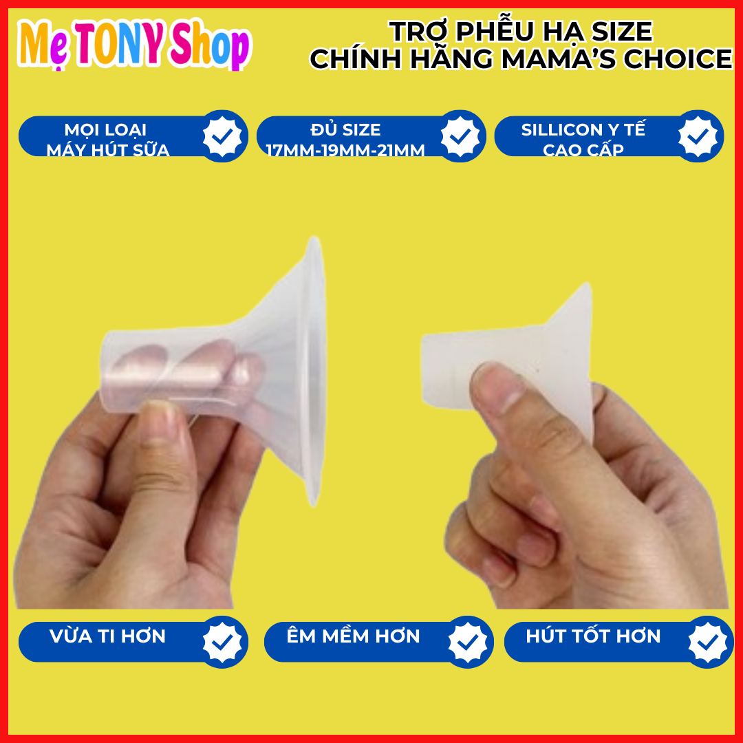 Vừa Ti Hơn-Êm Mềm Hơn Trợ Phễu Sillicon Hạ Size Chính Hãng Mama's Choice 17mm,19mm,21mm