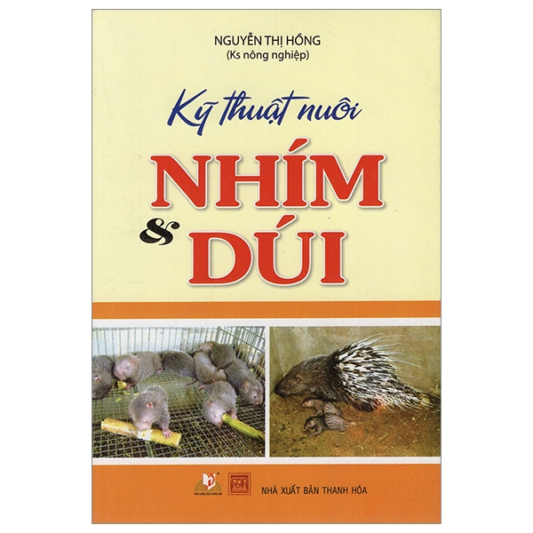 Fahasa - kỹ thuật nuôi nhím và dúi