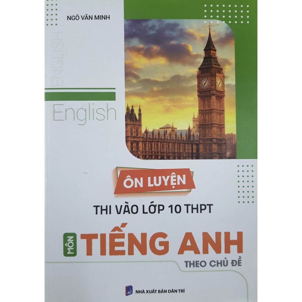 Sách - Ôn luyện thi vào lớp 10 THPT môn Tiếng Anh (Theo chủ đề)