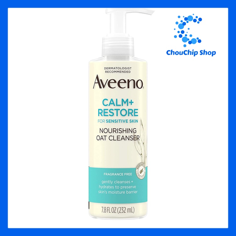 Sữa rửa mặt nuôi dưỡng và phục hồi cho da nhạy cảm Aveeno Calm and Restore Nourishing Oat Cleanser 232ml (mẫu mới)