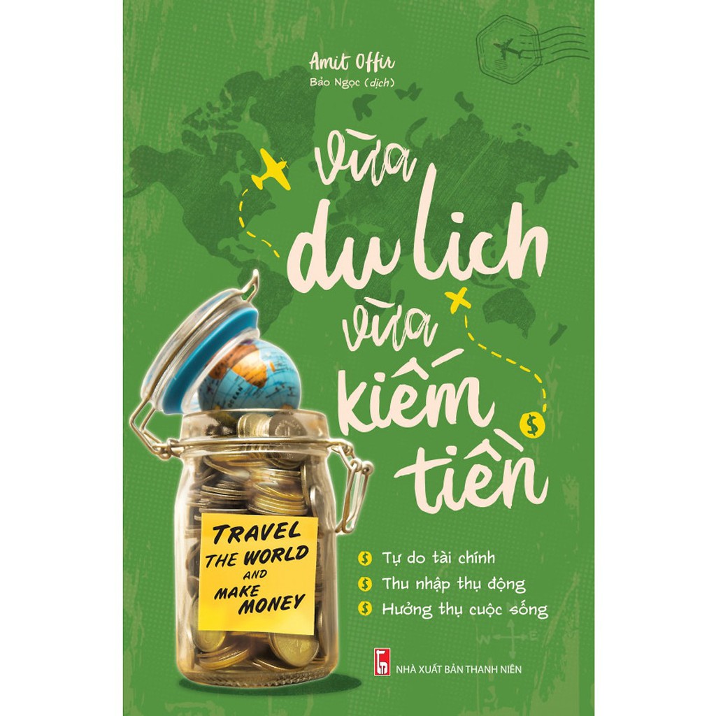 Nguyetlinhbook Sách- Vừa Du Lịch Vừa Kiếm Tiền .
