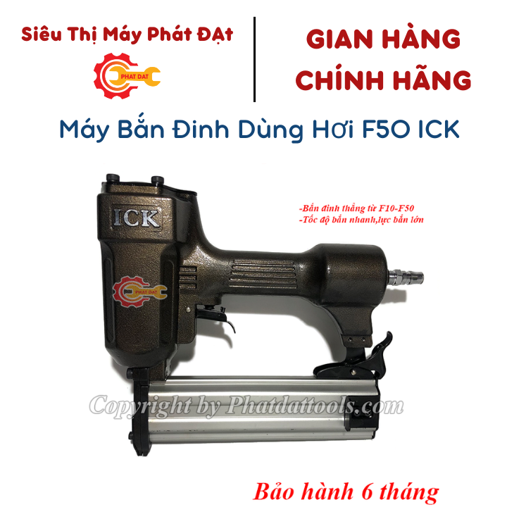 Máy bắn đinh thằng F50 ICK dùng hơi-Bảo hành 6 tháng