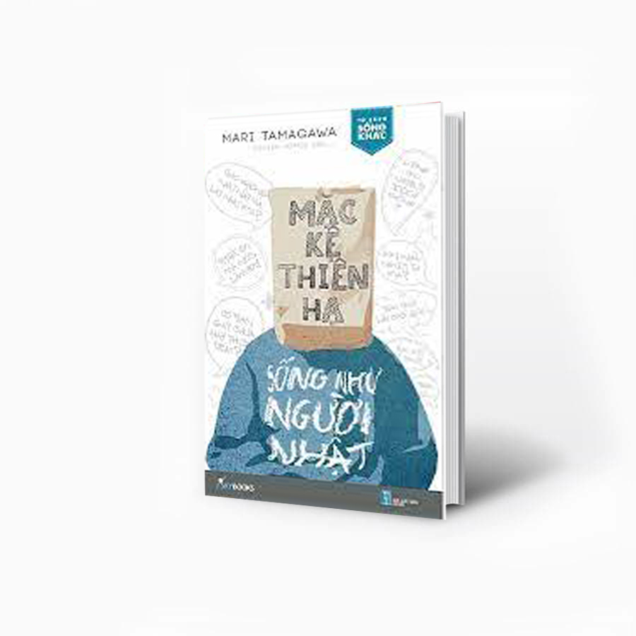 Sách - Mặc kệ thiên hạ sống như người Nhật - Tặng kèm bookmark