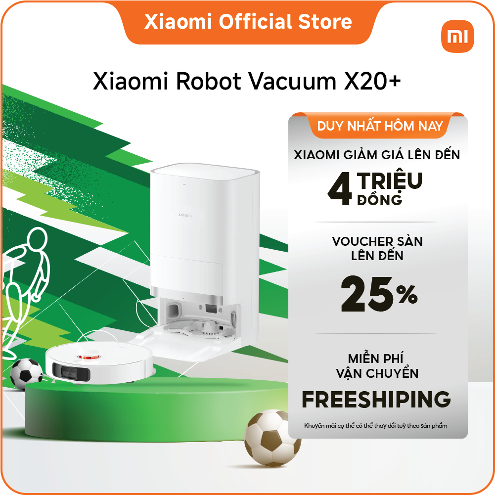 Xiaomi Robot Vacuum X20+ Chuyên gia vệ sinh siêu thông minh Giải pháp toàn diện giúp tiết kiệm thời gian và công sức