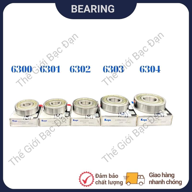 Vòng bi bạc đạn 6300,6301,6302,6303,6304 ,6305, 6306 , 6308zzcm koyo -thế giới bạc đạn