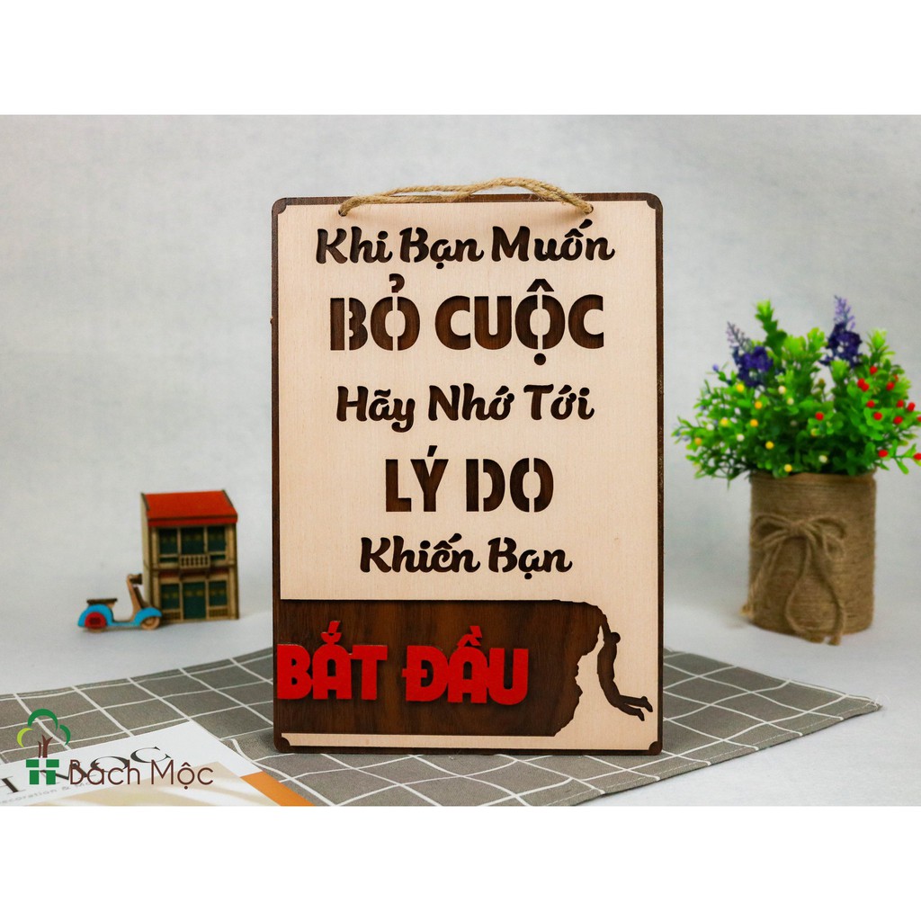 Decor home Bảng gỗ trang trí slogan, bảng gỗ tạo động lực in chữ "Lý do để bắt đầu" mẫu mới độc đáo