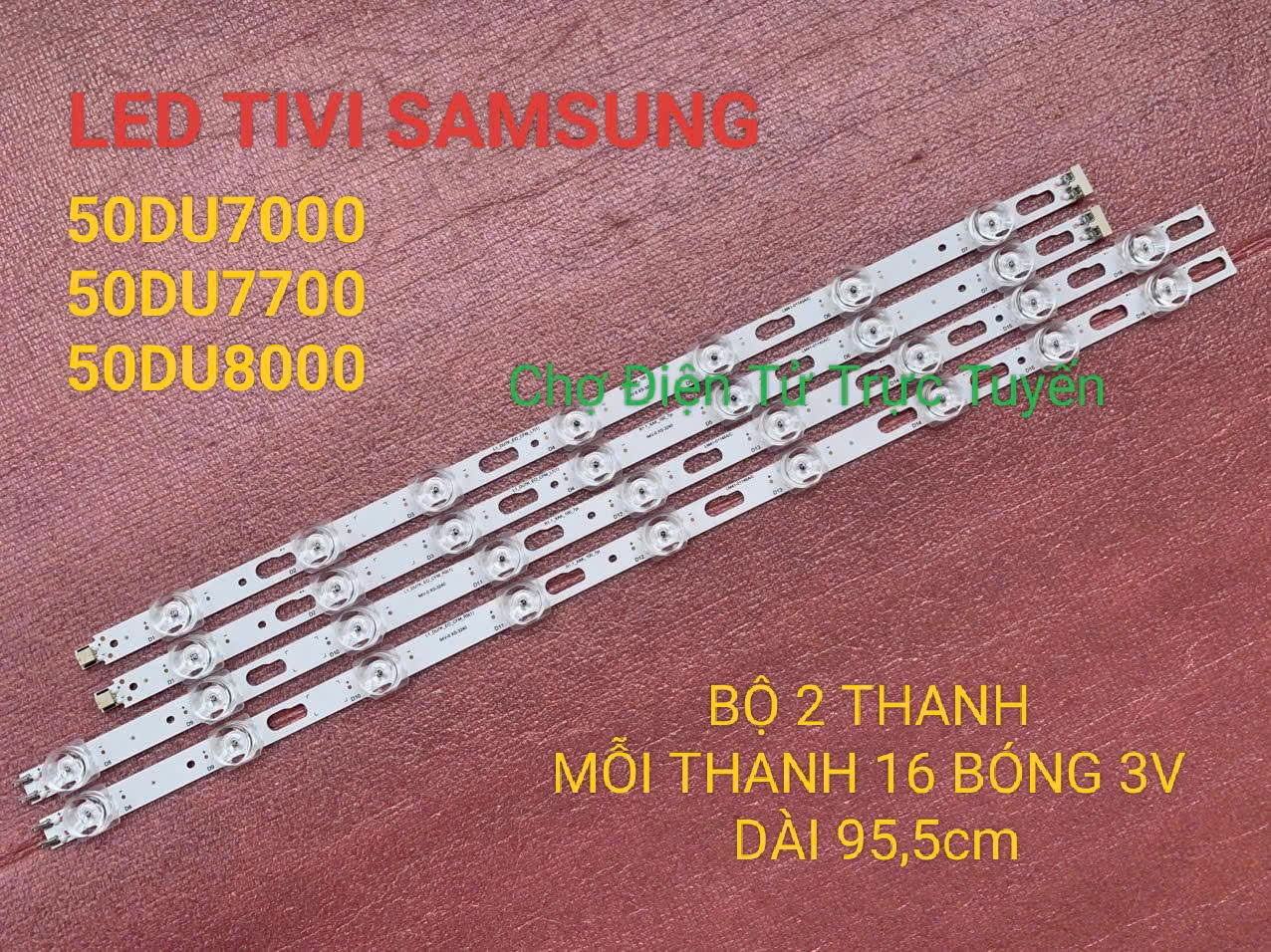 LED TI VI SAMSUNG 50DU7000 50DU7700 50DU8000 MỚI BỘ 2 THANH MỖI THANH 16 BÓNG 3V DÀI 95,5cm