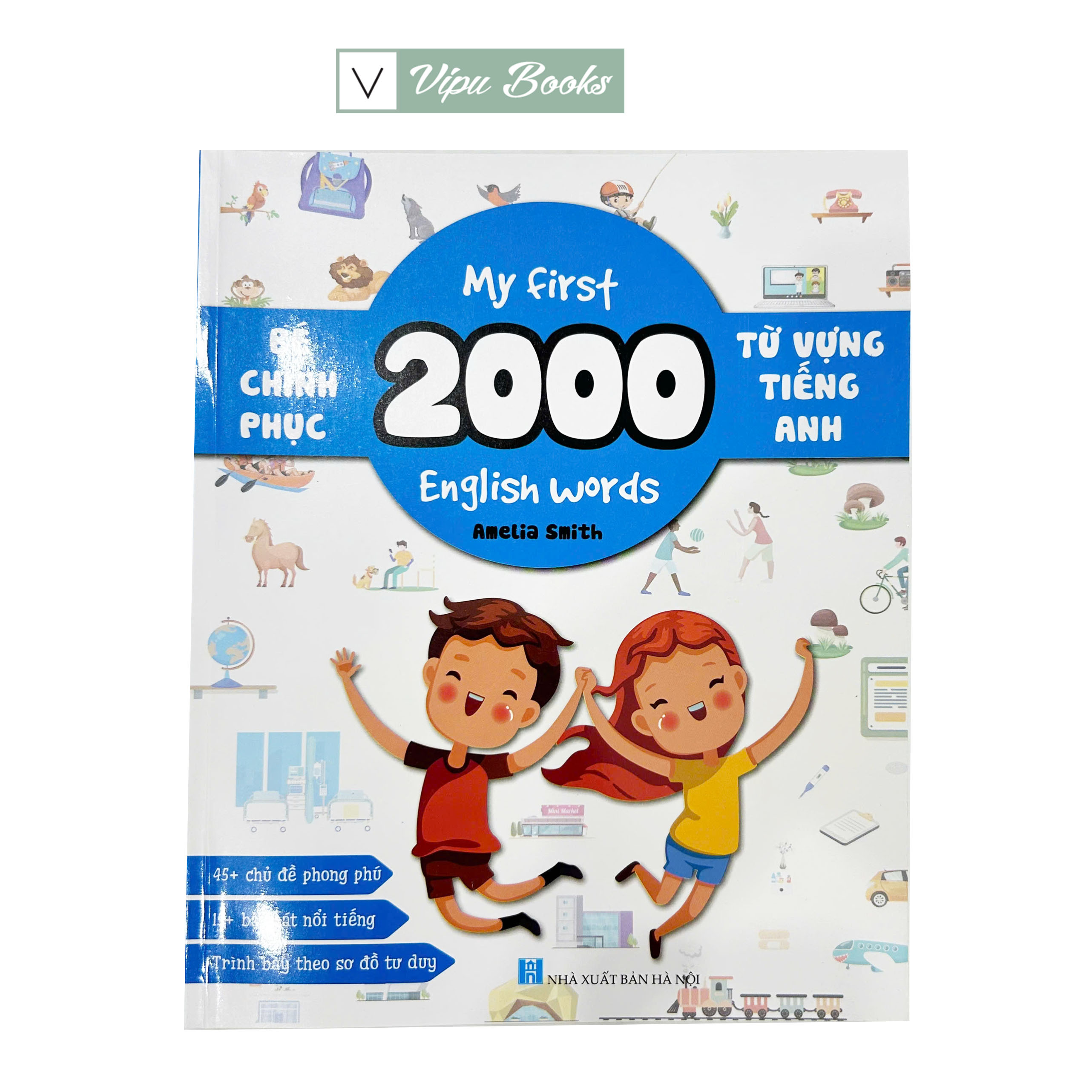 Sách - My First 2000 English Words - Bé Chinh Phục 2000 Từ Vựng Tiếng Anh - 45+ Chủ Đề - 15+ Bài Hát - Sơ Đồ Tư Duy