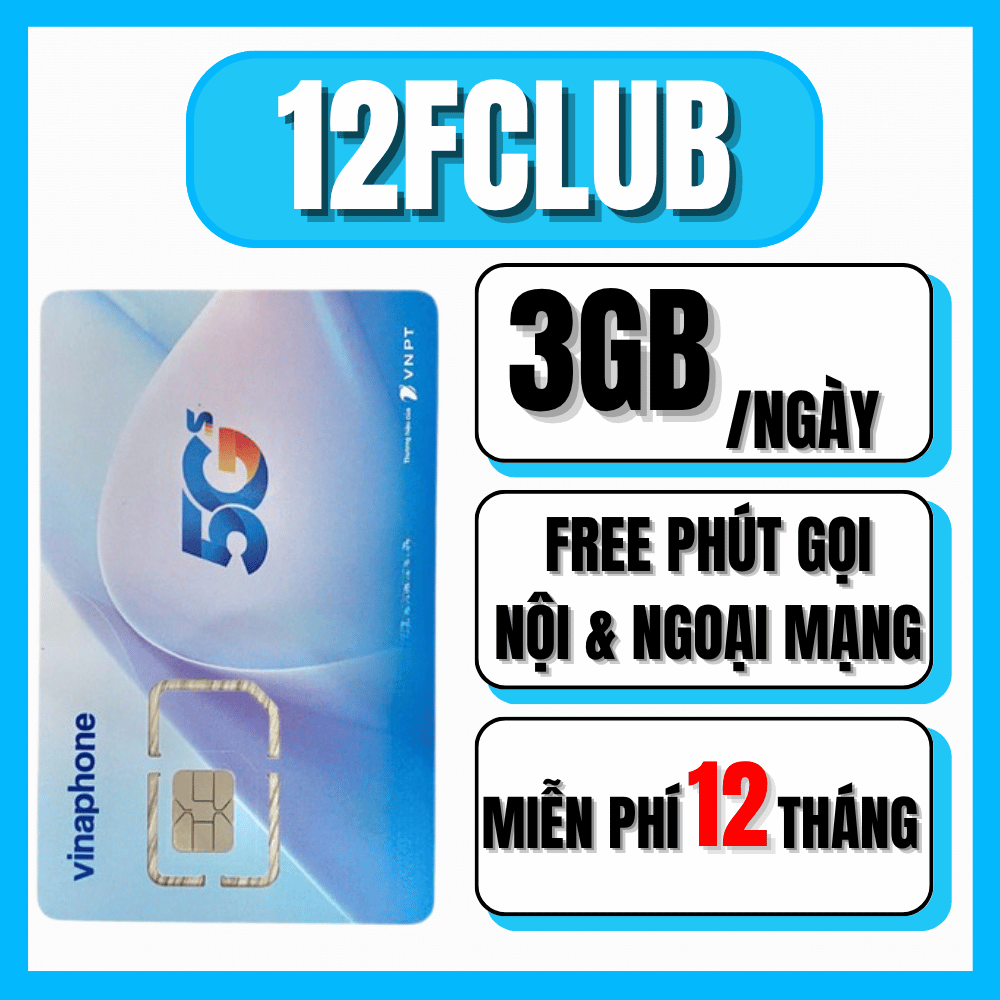 SIM 4G 5G Vinaphone 12FCLUB Miễn Phí 1 Năm Không Cần Nạp, Tặng 90GB/Tháng Tốc Độ Cao Kèm 1560 Phút G