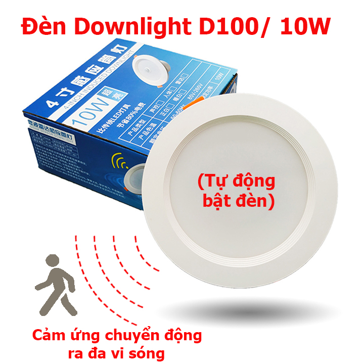 Đèn Downlight cảm ứng chuyển động ra da vi sóng D100 công suất 10W/220V - cảm biến chuyển đọng âm trần