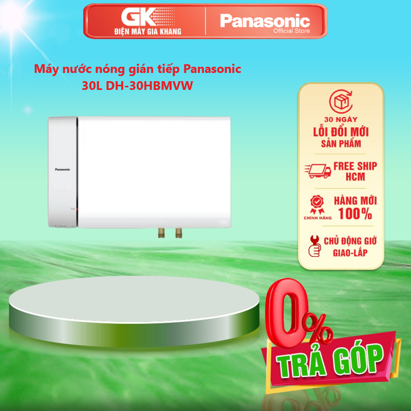 Máy nước nóng gián tiếp Panasonic 30L DH-30HBMVW - GIAO TOÀN QUỐC - FREESHIP HCM