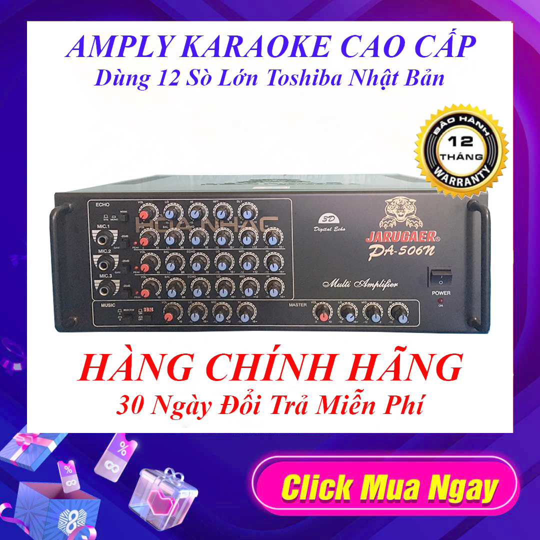 AMPLY NGHE NHẠC JARGUAR PA 506N HOÀ NHẠC 12 SÒ TOSHIBA NHẬT BẢN- AMPLY HÁT KARAOKE GIA ĐÌNH