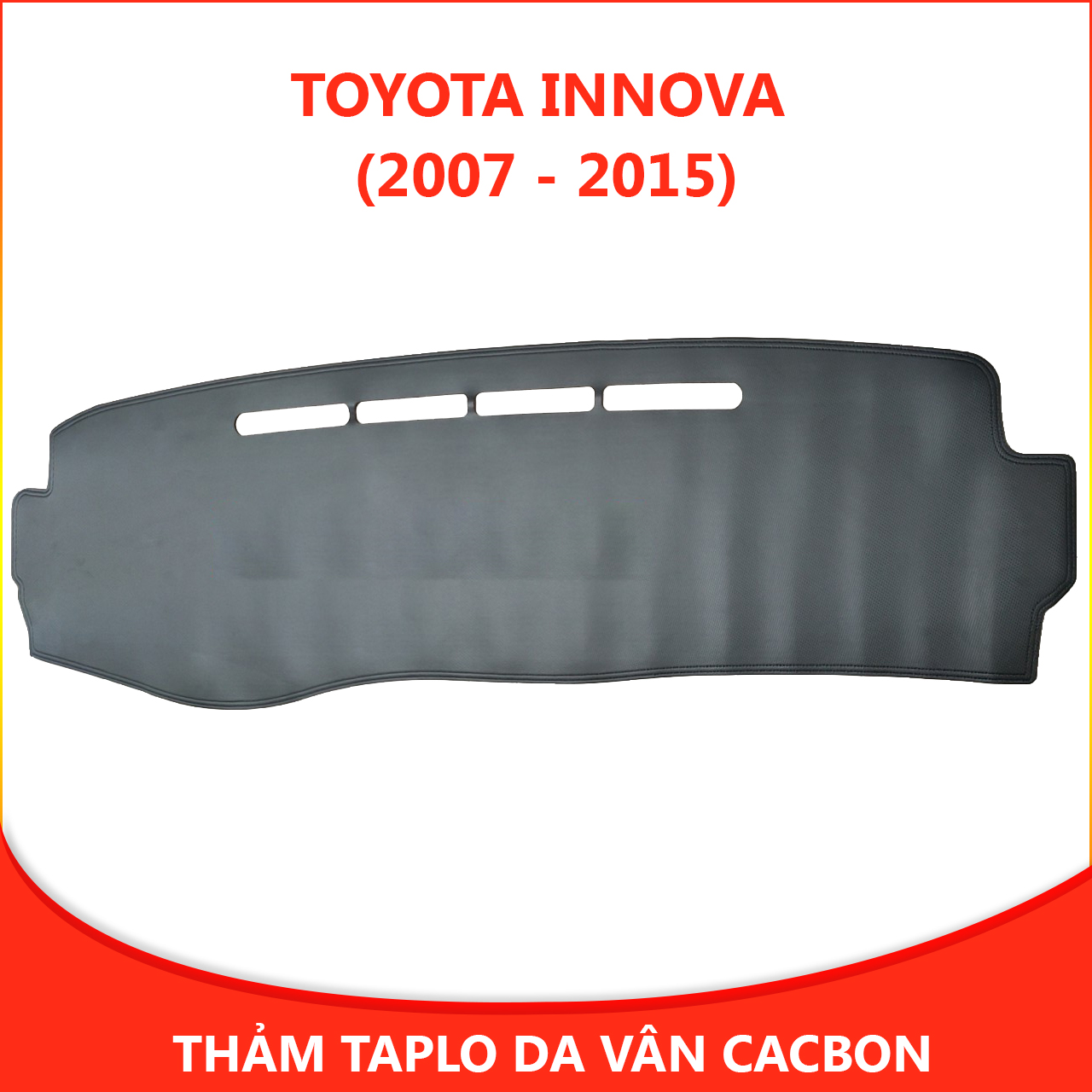 Thảm taplo ô tô da vân cacbon xe Toyota Innova (2007 - 2015) thế hệ mới chống nắng, chống nứt vỡ, không bám bụi, thảm taplo xe hơi