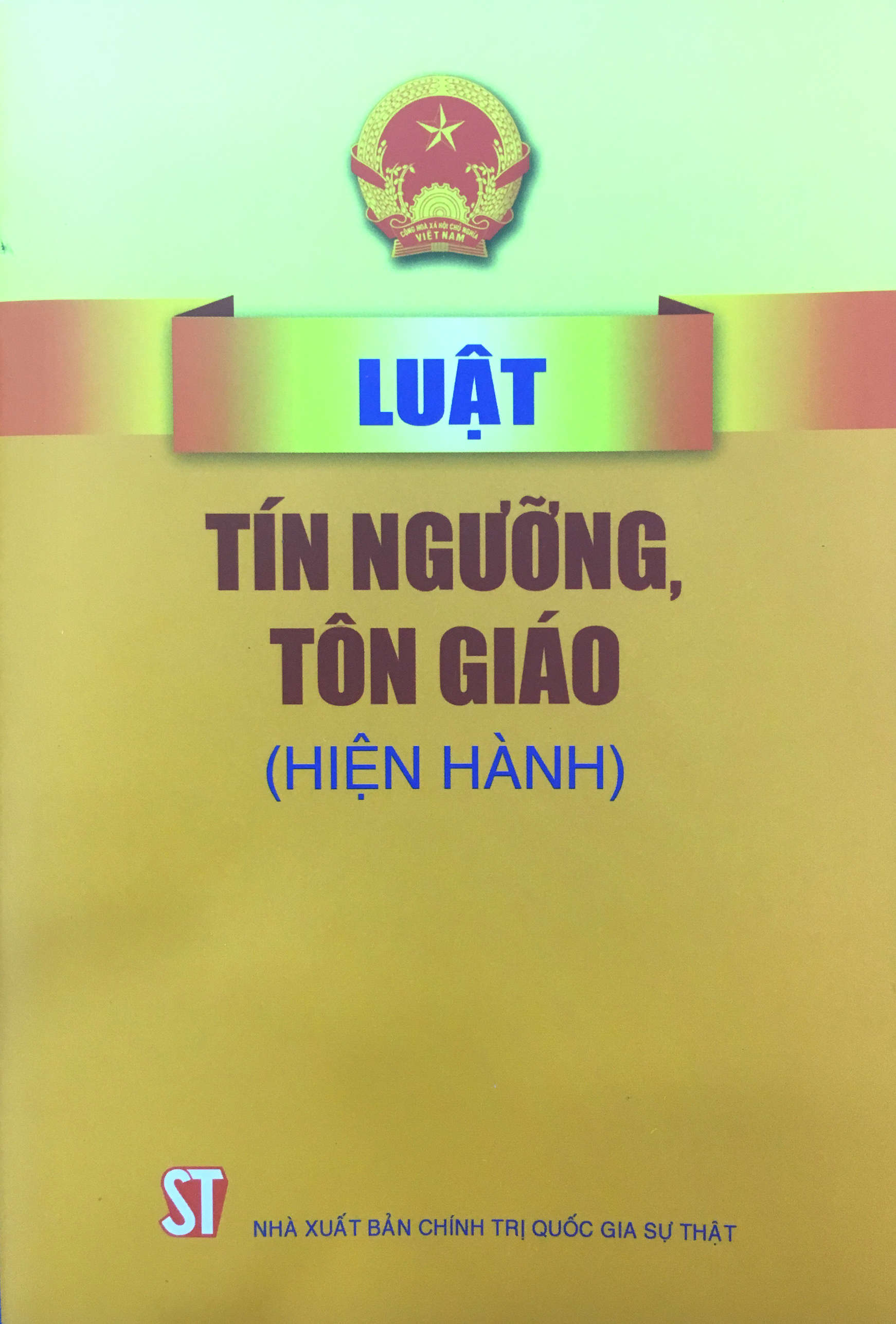 Luật Tín ngưỡng, tôn giáo (hiện hành)