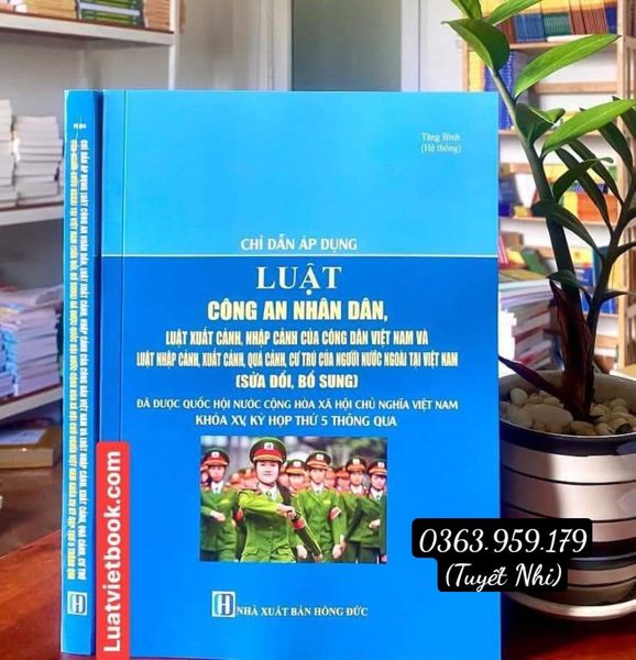 CHỈ DẪN ÁP DỤNG LUẬT CÔNG AN NHÂN DÂN VÀ LUẬT NHẬP CẢNH, XUẤT CẢNH, QUÁ CẢNH, CƯ TRÚ CỦA NGƯỜI NƯỚC NGOÀI TẠI VIỆT NAM ( SỬA ĐỔI, BỔ SUNG)
