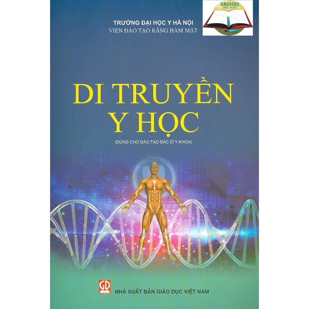 Di Truyền Y Học (Dùng cho đào tạo Bác sĩ y khoa)