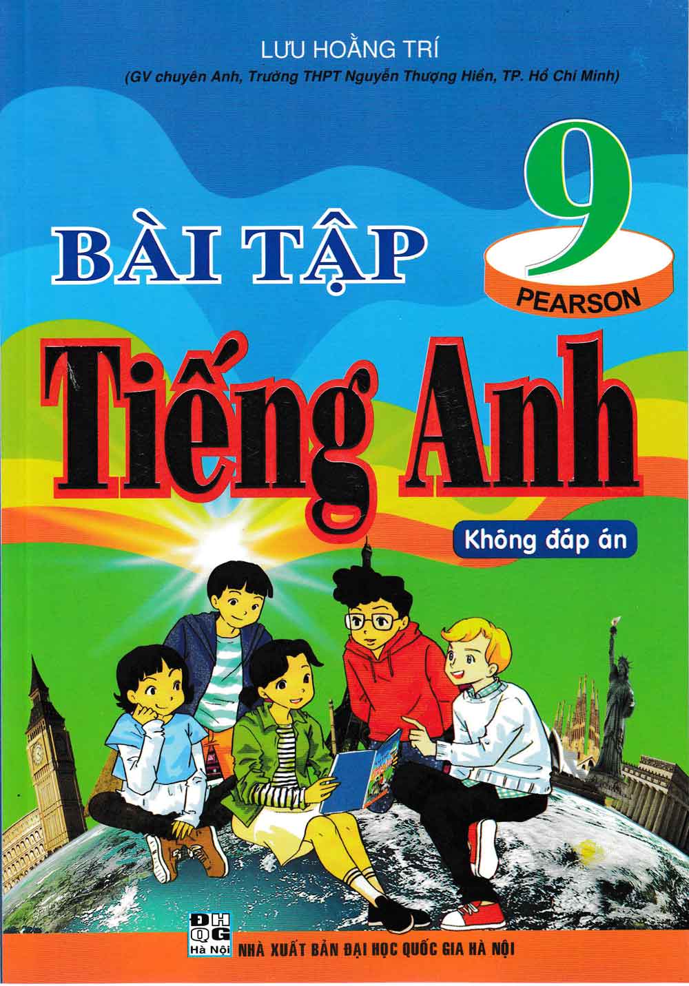 BÀI TẬP TIẾNG ANH LỚP 9 - CHƯƠNG TRÌNH MỚI (KHÔNG ĐÁP ÁN)