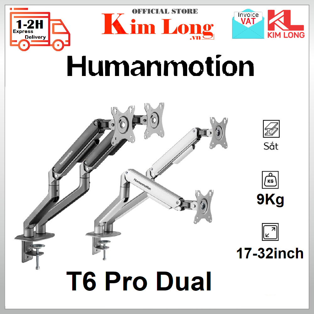 Tay Arm Giá đỡ màn hình HumanMotion T6 Pro 2 Dual, 2 Tay 17-32inch, Tải trọng màn 9kg, Chuẩn Vesa Human Motion - Hàng chính hãng