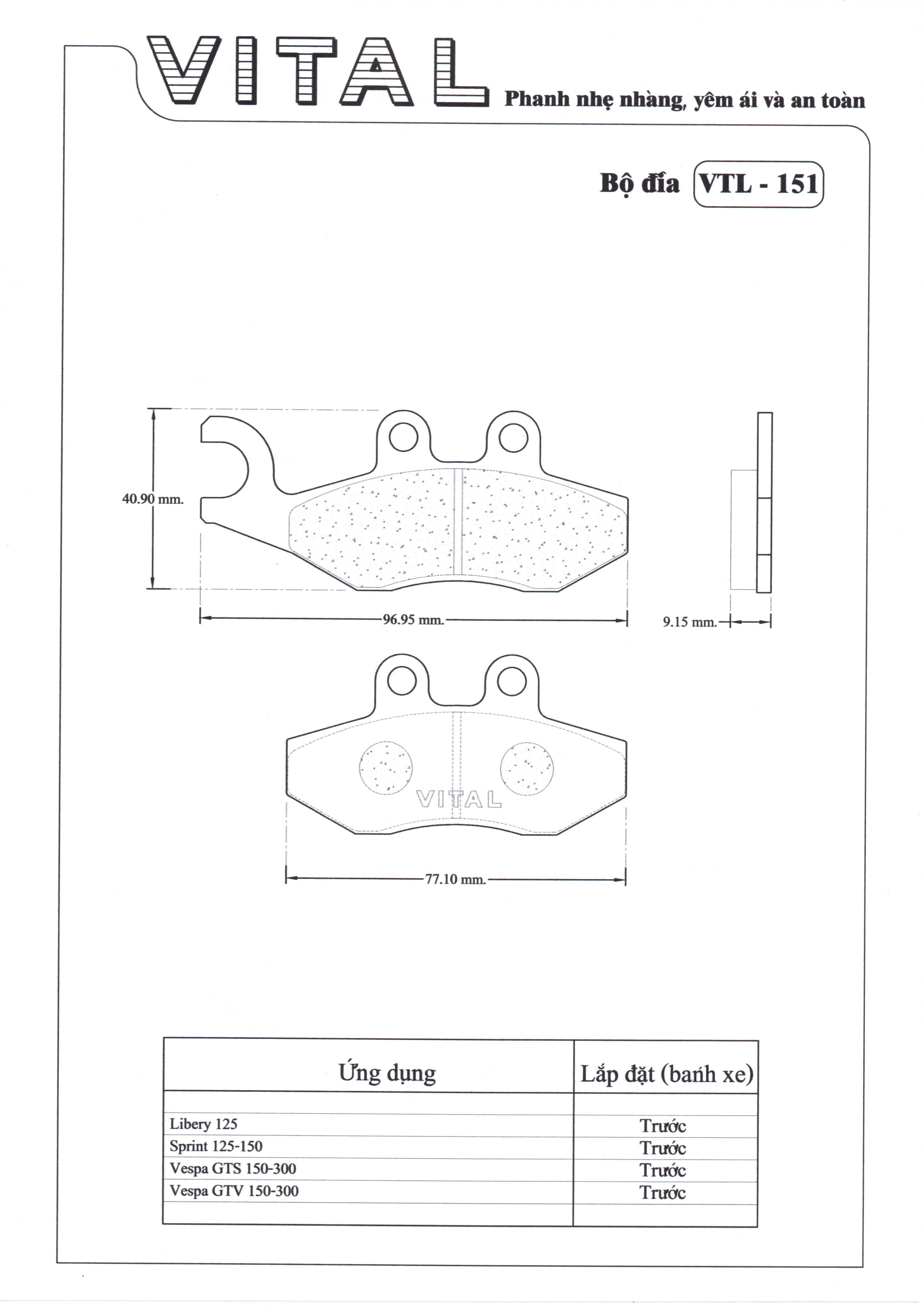 BỐ THẮNG ĐĨA VITAL MÃ - 151 DÙNG CHO XE LIBERTY 125(T), SPRINT 125-150(T), VESPA GTS 150-300(T), GTV(T)