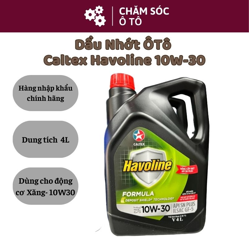 Dầu Nhớt Động Cơ Xe Hơi- Động Cơ Xăng Caltex Havoline Formula (SN) 10W30 /4L Chính Hãng- Chamsocoto