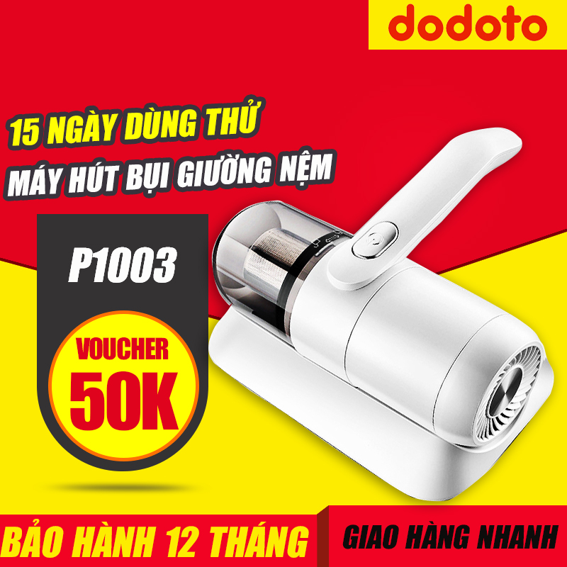 Máy hút bụi giường nệm diệt khuẩn UV dodoto P1005 công suất 300w lực hút 18000 Pa