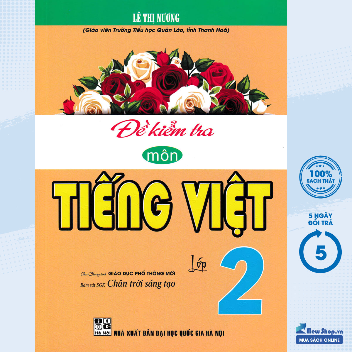Sách Tham Khảo - Đề Kiểm Tra Môn Tiếng Việt Lớp 2 (Bám Sát SGK Chân Trời Sáng Tạo) - (HA) - Newshop