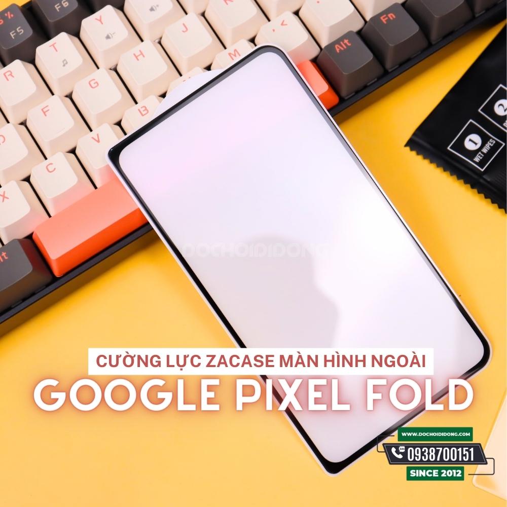 Miếng dán cường lực bảo vệ màn hình ngoài Google Pixel Fold Zacase
