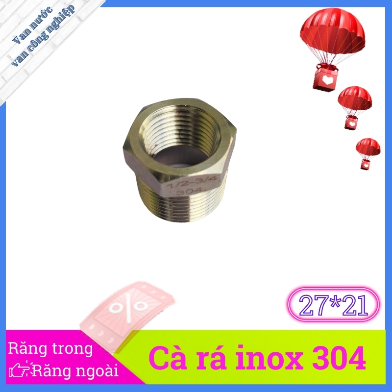 Cà rá inox 304 phi 27, đầu nối inox ren trong nhỏ ren ngoài lớn thay đổi kích thước đường ống