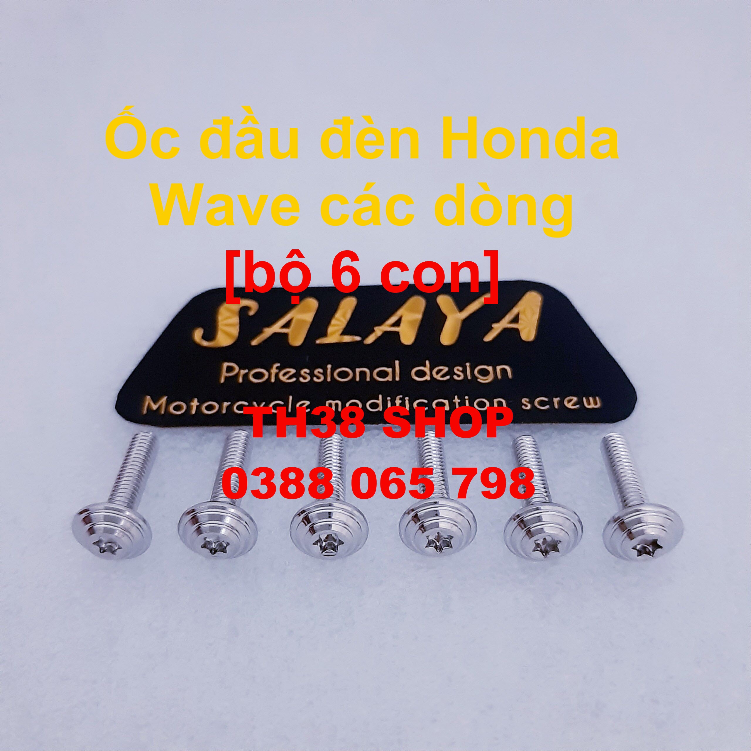 ốc đầu đèn wave salaya [mẫu mới 6 con]