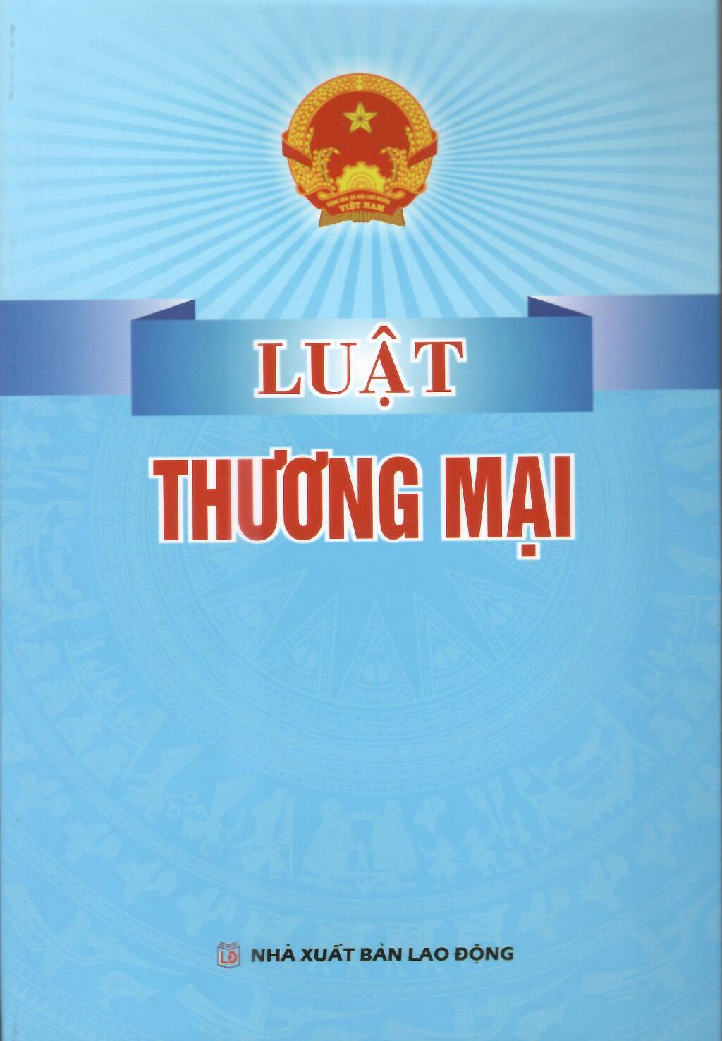 LUẬT THƯƠNG MẠI (HIỆN HÀNH)