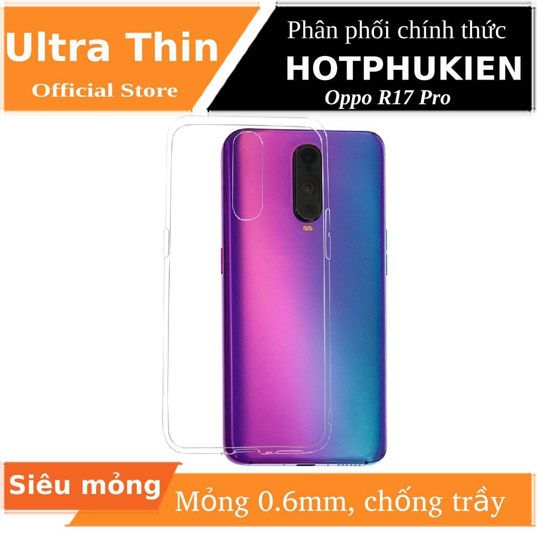 [HCM]Ốp lưng dẻo cho Oppo R17 Pro hiệu Ultra Thin (siêu mỏng 0.6mm chống trầy chống bụi) - phân phối bởi HotPhuKien