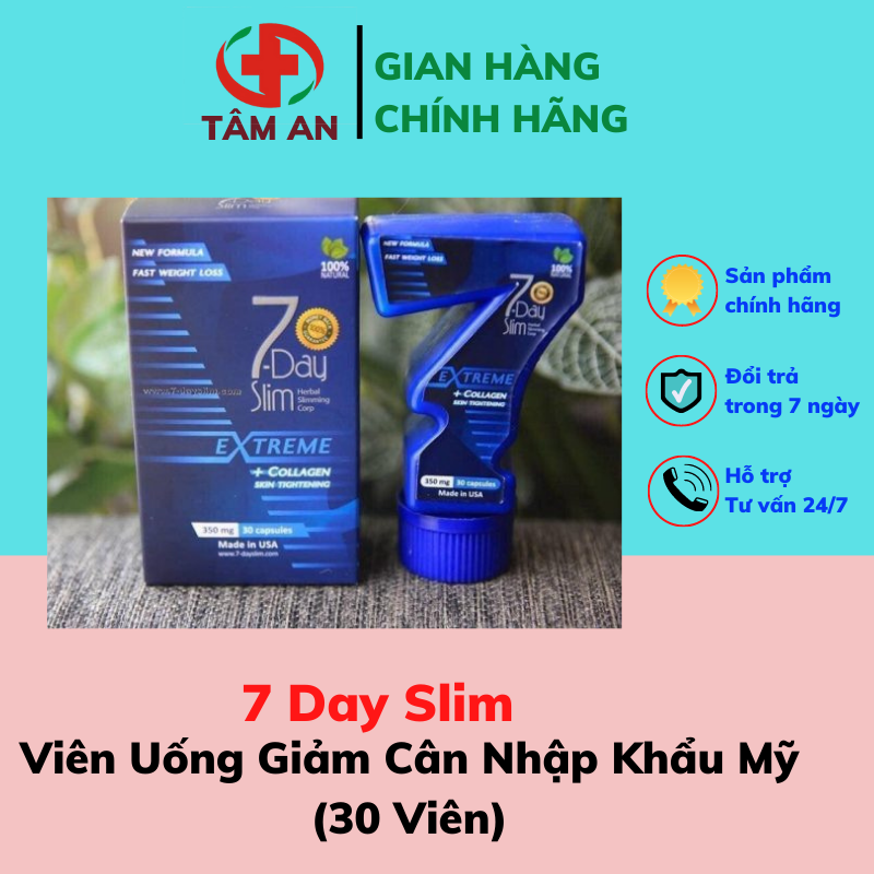  7 Day Slim - Viên Uống Giảm Cân Nhập Khẩu Mỹ  30 Viên  - Giấy Cam Kết - Tâm An 1 
