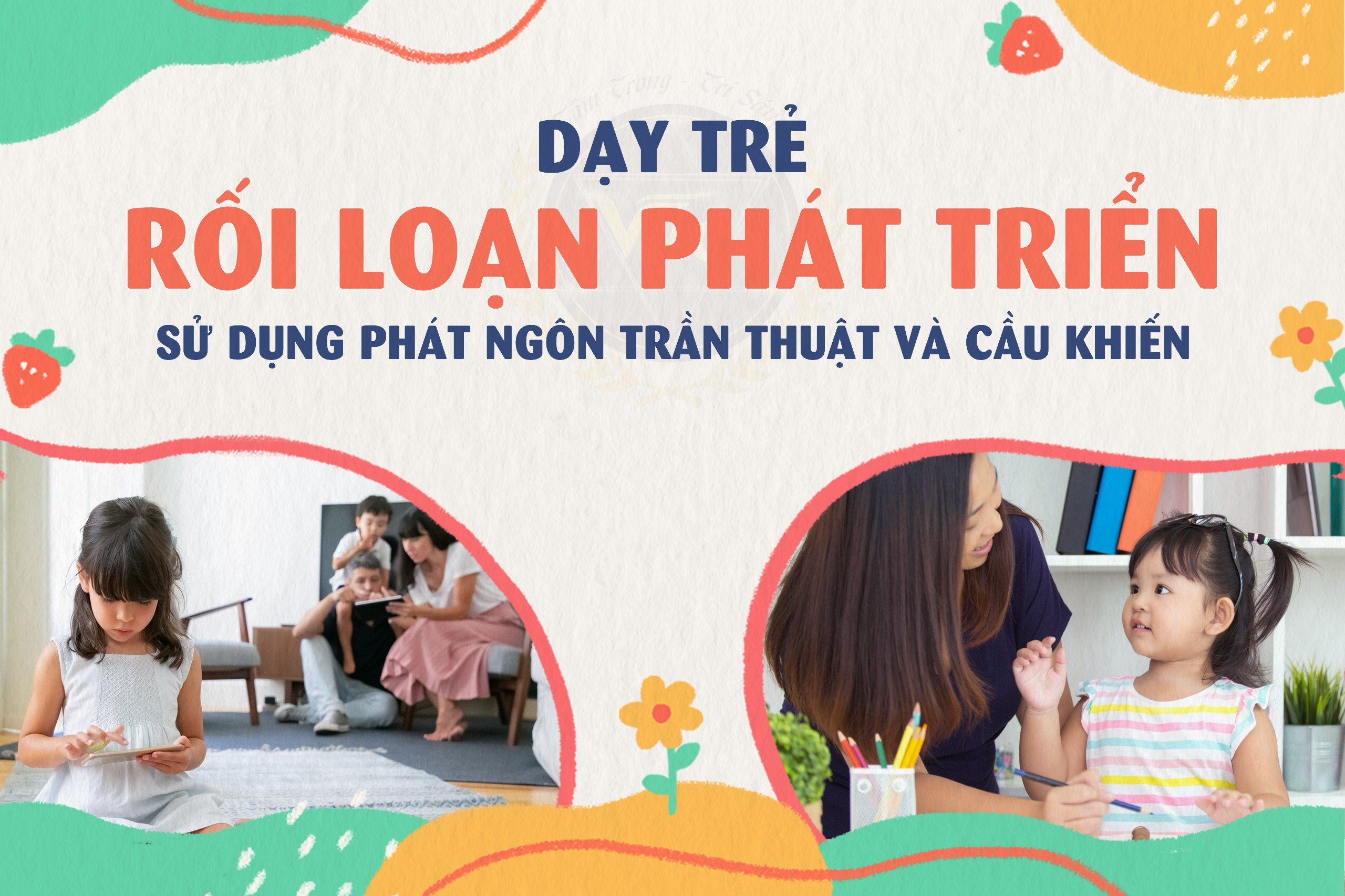 Dạy trẻ rối loạn phát triển sử dụng phát ngôn trần thuật và cầu khiến Giá 800,000 Đồng*Miễn phí vận chuyển