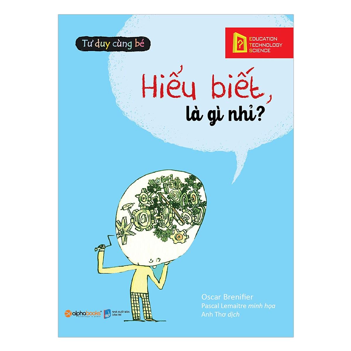 Tư duy cùng bé- Hiểu biết, là gì nhỉ?