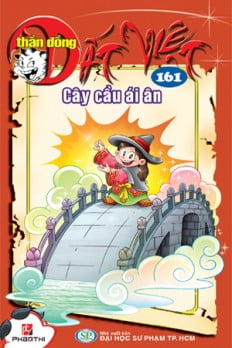 Sách fahasa - thần đồng đất việt 161 - cây cầu ái ân