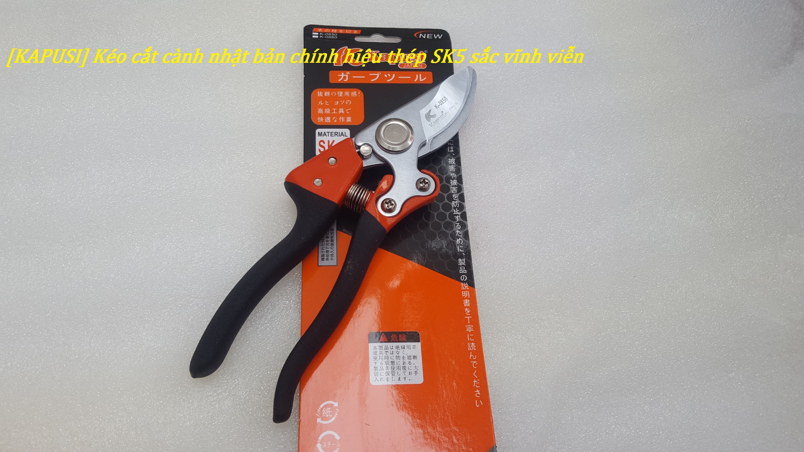 [KAPUSI] Kéo cắt cành nhật bản chính hiệu sắc vĩnh viễn