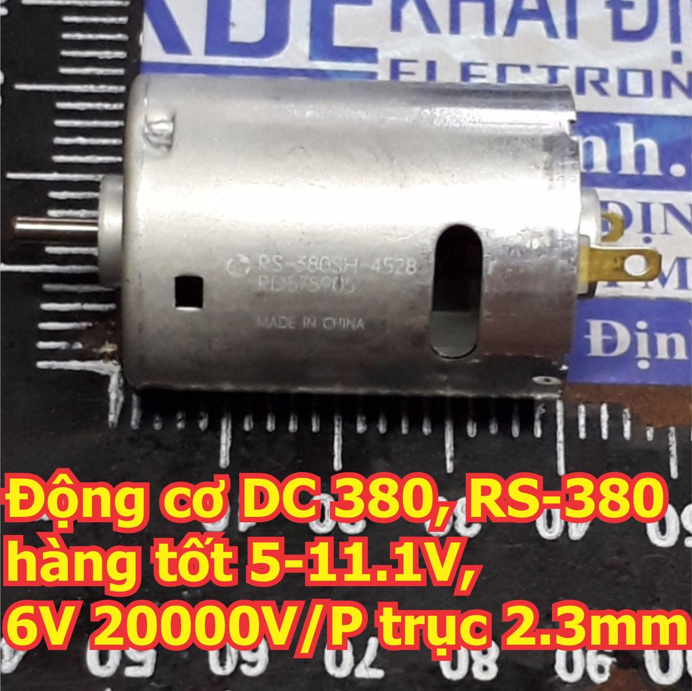 Động cơ DC Mabuchi 380, RS-380SH-4528 hàng tốt 5-11.1V, 6V/ 20000V/P trục 2.3mm kde5827