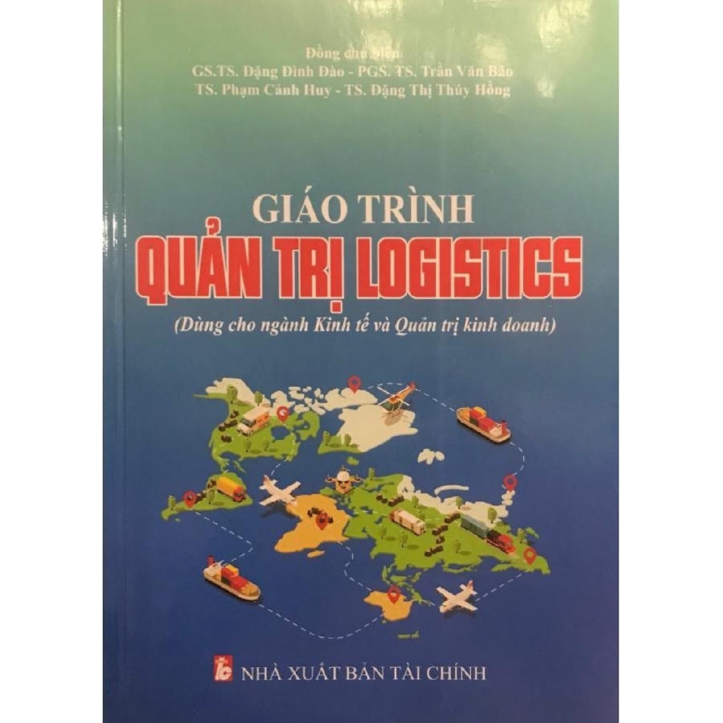 Sách Giáo Trình Quản Trị logicstics - NXB Tài Chính